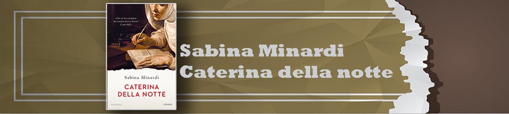 Sabina Minardi: “Caterina della notte”