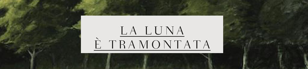 John Steinbeck: “La luna è tramontata”