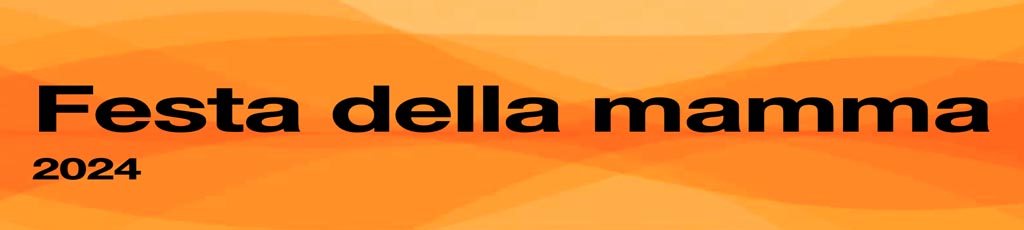 Festa della mamma 2024