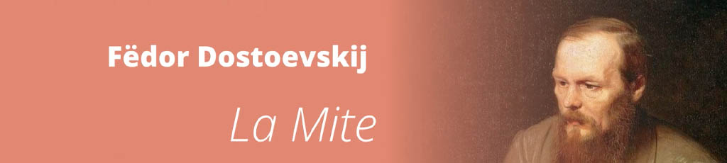 Fëdor Dostoevskij: “La mite”