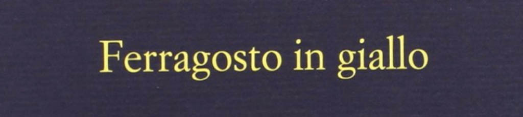 A.V.: “Ferragosto in giallo”