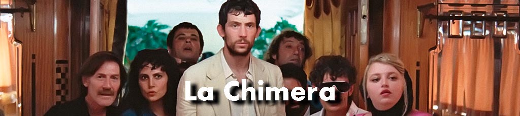 “La chimera”: il film