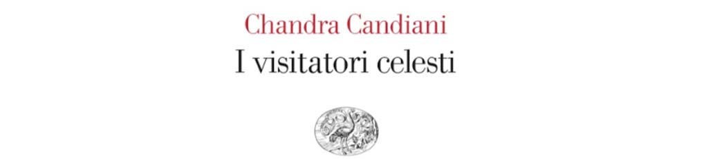 Livia Chandra Candiani: I visitatori celesti